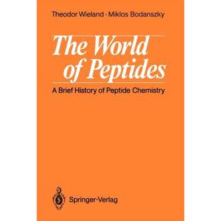 【4周达】The World of Peptides : A Brief History of Peptide Chemistry [9783642758522]