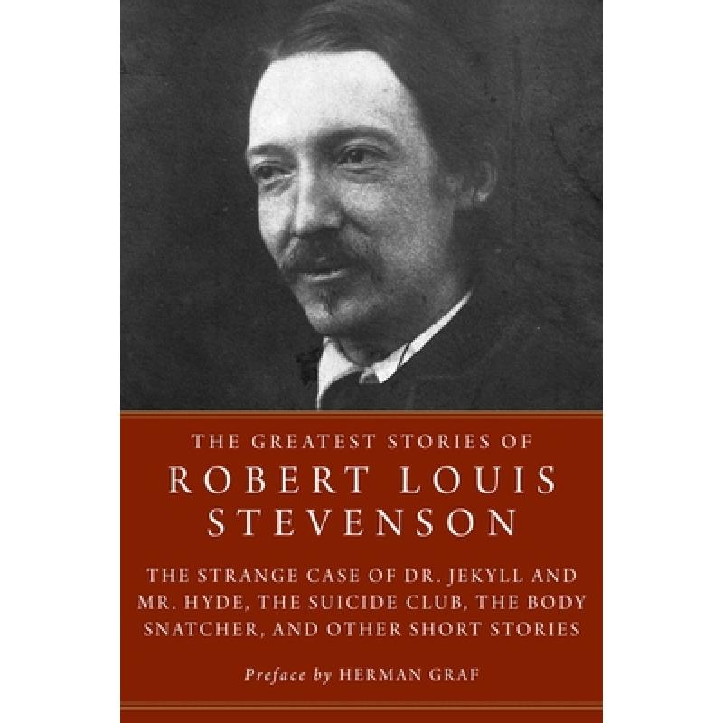 【4周达】The Greatest Stories of Robert Louis Stevenson: The Strange Case of Dr. Jekyll and Mr. Hyde,... [9781510737808]