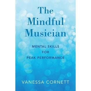 【4周达】The Mindful Musician: Mental Skills for Peak Performance [9780190864606]