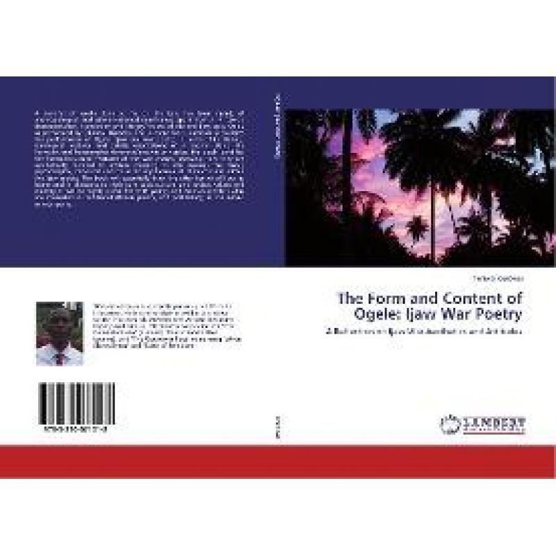 【4周达】The Form and Content of Ogele: Ijaw War Poetry [9783330071018]