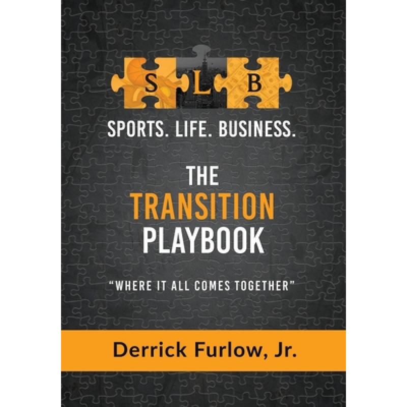 【4周达】Sports Life Business: The Transition PlayBook [9780999274613]