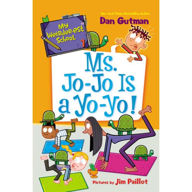 【4周达】My Weirder-Est School #7: Ms. Jo-Jo Is a Yo-Yo! [9780062910400]