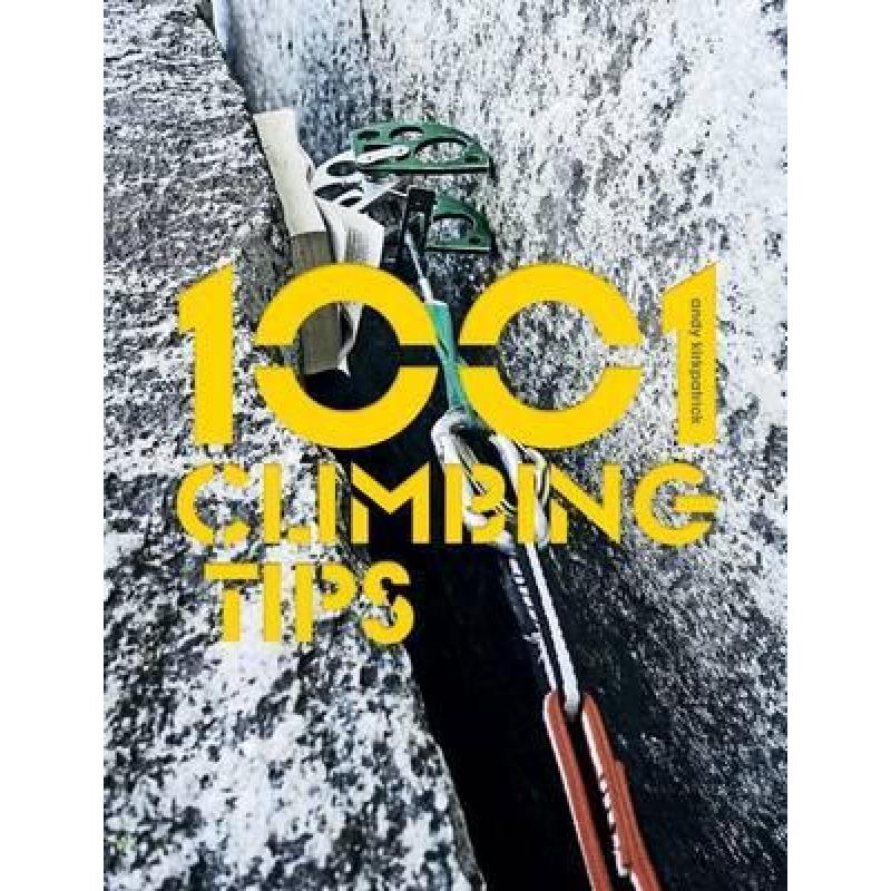 【4周达】1001 Climbing Tips: The essential climbers' guide: from rock, ice and big-wall climbing to d... [9781910240533]