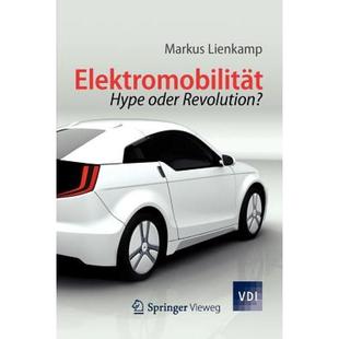 【4周达】Elektromobilität : Hype oder Revolution? [9783642285486]