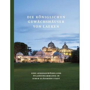 预订 Die Königlichen Gewächshäuser von Laeken [The Royal Greenhouses of Laeken] [9789085866985]