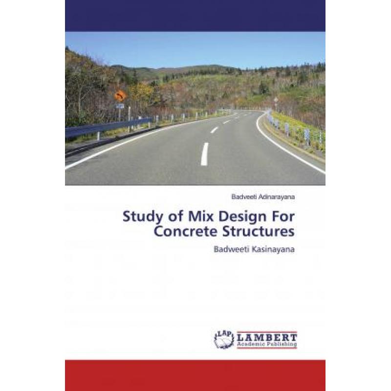 【4周达】Study of Mix Design For Concrete Structures [9786200079985]