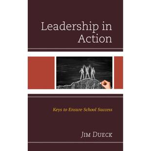 【4周达】Leadership in Action : Keys to Ensure School Success [9781475852370]