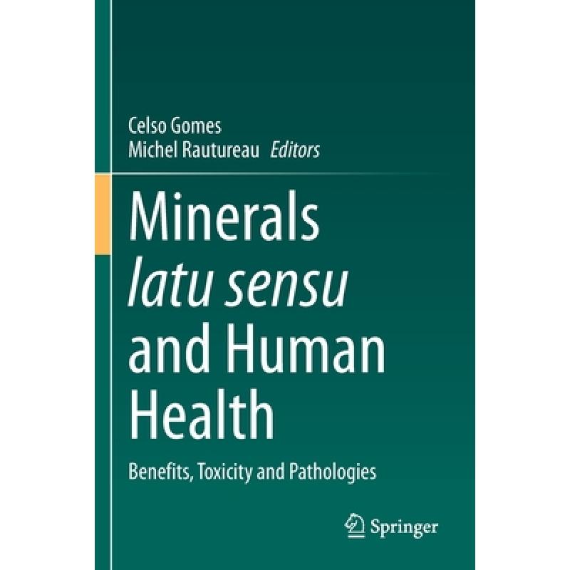 【4周达】Minerals latu sensu and Human Health : Benefits, Toxicity and Pathologies [9783030657086]