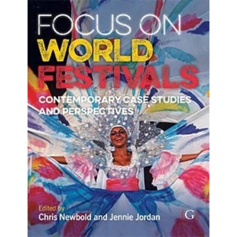 【4周达】Focus On World Festivals: Contemporary case studies and perspectives [9781910158562]