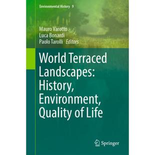 【4周达】World Terraced Landscapes: History, Environment, Quality of Life [9783319968148]