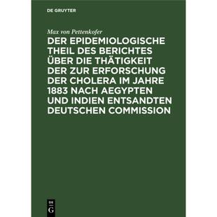 【4周达】Der epidemiologische Theil des Berichtes über die Thätigkeit der zur Erforschung der Chole... [9783486726015]