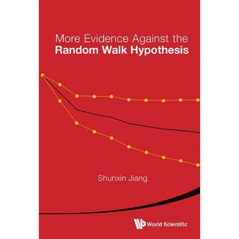 【4周达】More Evidence Against the Random Walk Hypothesis : Exchange-traded Funds (ETFs) Market and V... [9789814641050]