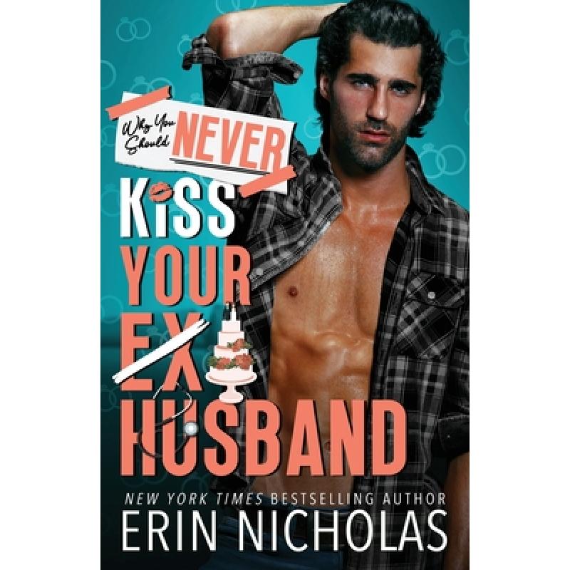 【4周达】Why You Should Never Kiss Your Ex-Husband [9781952280696]