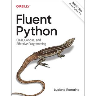 现货 流畅的Python：清晰、简洁、有效的编程 Fluent Python: Clear, Concise, and Effective Programming [9781492056355]