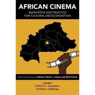 【4周达】African Cinema: Manifesto and Practice for Cultural Decolonization: Volume 2: Fespaco--Forma... [9780253066244]
