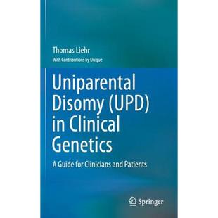 【4周达】Uniparental Disomy (UPD) in Clinical Genetics : A Guide for Clinicians and Patients [9783642552878]