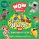 哇 奇妙世界1 Wow in the World What in the Wow 250 Bonkerballs Facts 英文原版 儿童科普绘本 自然科学 进口 又日新