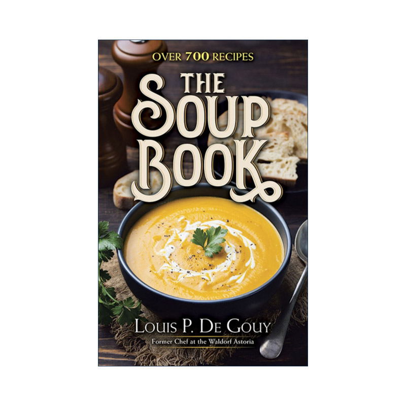 英文原版 The Soup Book 汤的食谱 精装 Gourmet美食家杂志创始人Louis P. De Gouy 英文版 进口英语原版书籍