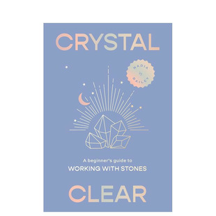 【预售】晶莹剔透：石头初学者指南 Crystal Clear: A Beginner’S Guide To Working With Stones 原版英文生活综合 正版进口书