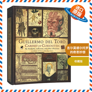 吉尔莫德尔托罗的奇思妙想 英文原版书 Guillermo Del Toro Cabinet of Curiosities 我的私人笔记 英文版进口艺术类书籍