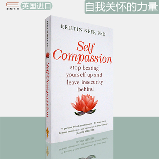 【现货】自我关怀的力量 Self Compassion: The Proven Power of Being Kind to Yourself 克里斯廷·内夫 Kristin Neff