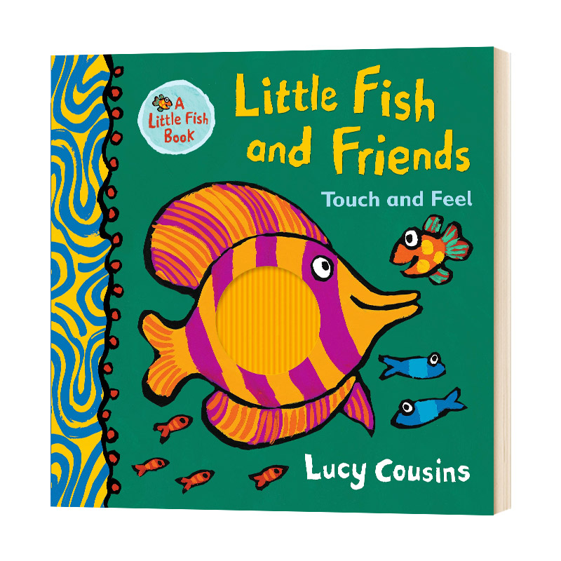 【现货】Little Fish and Friends 小鱼和朋友：触摸和感受 英文原版图书进口正版 Lucy Cousins 儿童趣味故事绘本