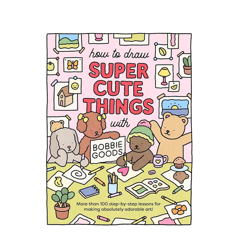 【预售】和Bobbie Goods绘制超可爱事物 @bobbiegoodsart How to Draw Super Cute Things with Bobbie Goods!  英文艺术