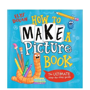 【预售】如何制作自己的图画书 How to Make a Picture Book 原版英文儿童艺术启蒙