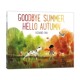 英文原版 Goodbye 探索四季自然 Goodbye Autumn Hello Winter /Goodbye Winter, Hello Spring 精装 探索四季自然知识类图画书