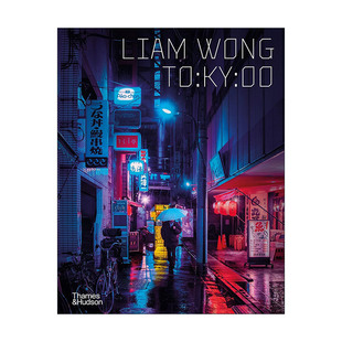 英文原版 Liam Wong: To:Ky:Oo 东京街头夜景摄影集 英文版 进口英语原版书籍