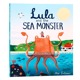 牛津精品绘本 卢拉和海怪 英文原版绘本 Lula and the Sea Monster 环保主题绘本 人与自然的关系 儿童英语启蒙认知 Alex Latimer