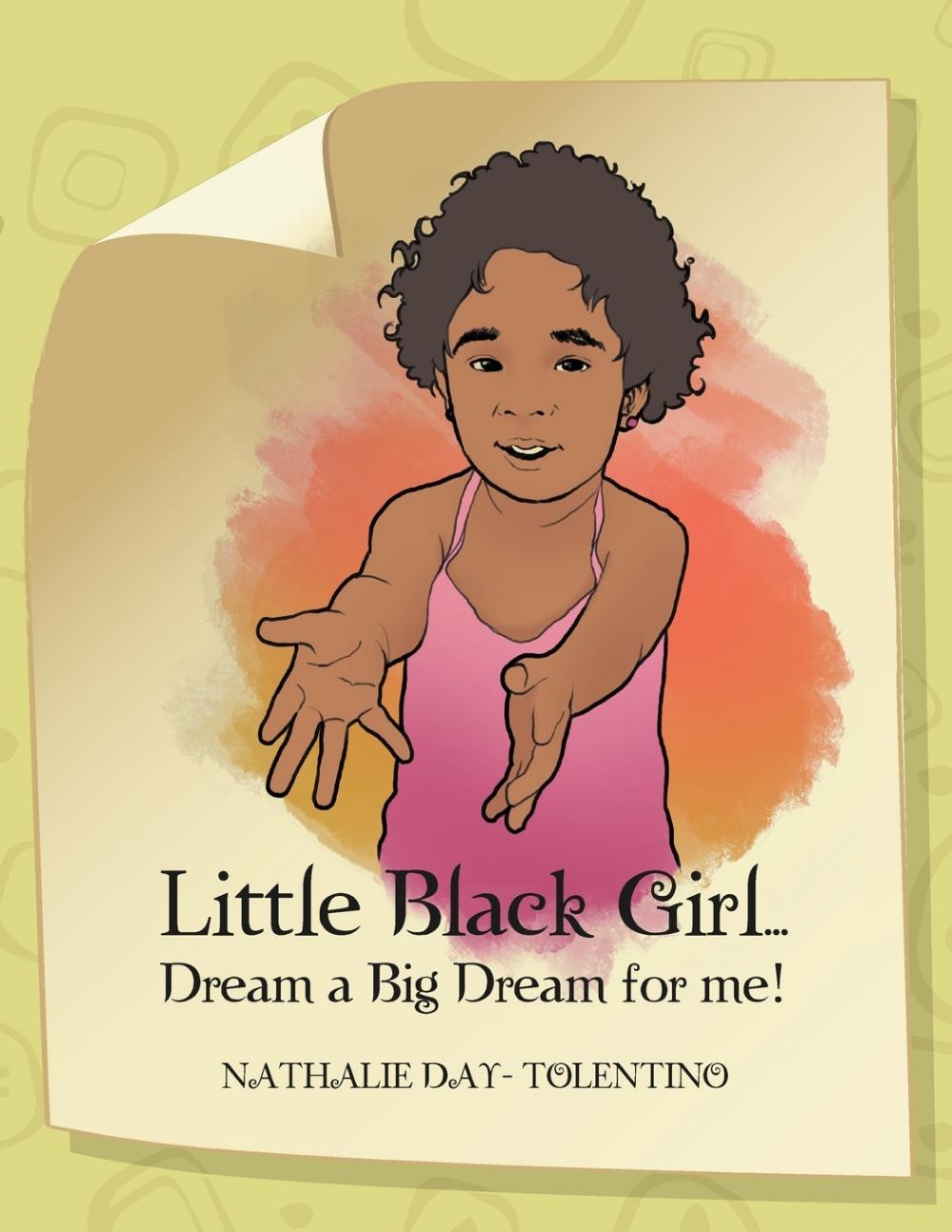 预售 按需印刷Little Black Girl... Dream a Big Dream for me!