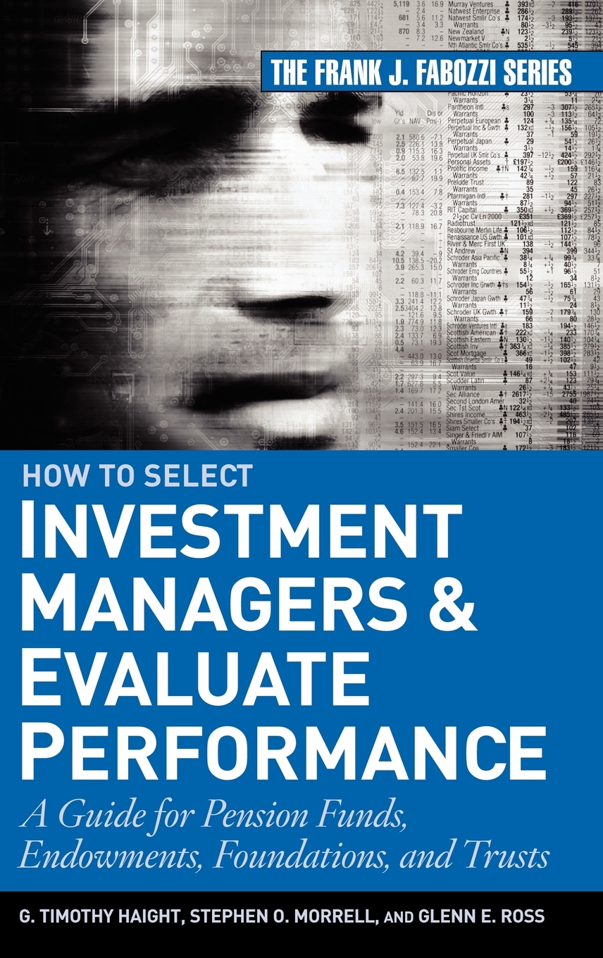 预售 按需印刷How to Select Investment Managers & Evaluate Performance: A Guide for Pension Funds  Endowments  Foundation