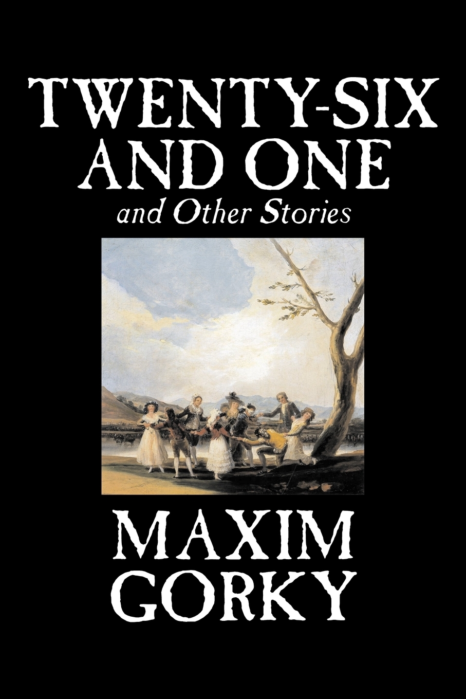 【预售 按需印刷】Twenty-Six and One and Other Stories by Maxim Gorky  Fiction  Classics  Literary  Short Stories