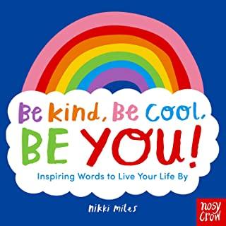 【预订】be kind, be cool, be you: inspiring words to live your
