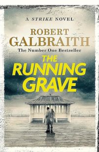 JK罗琳新书 科莫兰·斯特莱克推理系列 奔跑的坟墓 Robert Galbraith 英文原版 The Running Grave: A Cormoran Strike Novel