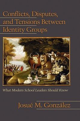 [预订]Conflicts, Disputes, and Tensions Between Identity Groups: What Modern School Leaders Should Know (H 9781607522430