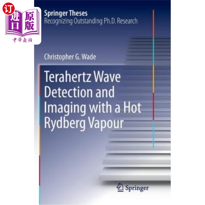 海外直订Terahertz Wave Detection and Imaging with a Hot Rydberg Vapour 太赫兹波探测和热里德堡蒸汽成像