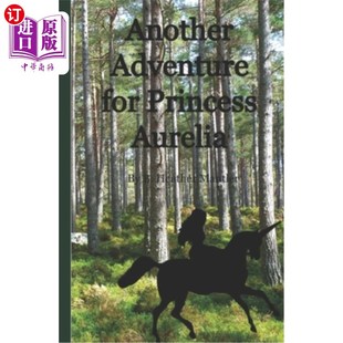海外直订Another Adventure for Princess Aurelia 奥雷莉亚公主的又一次冒险