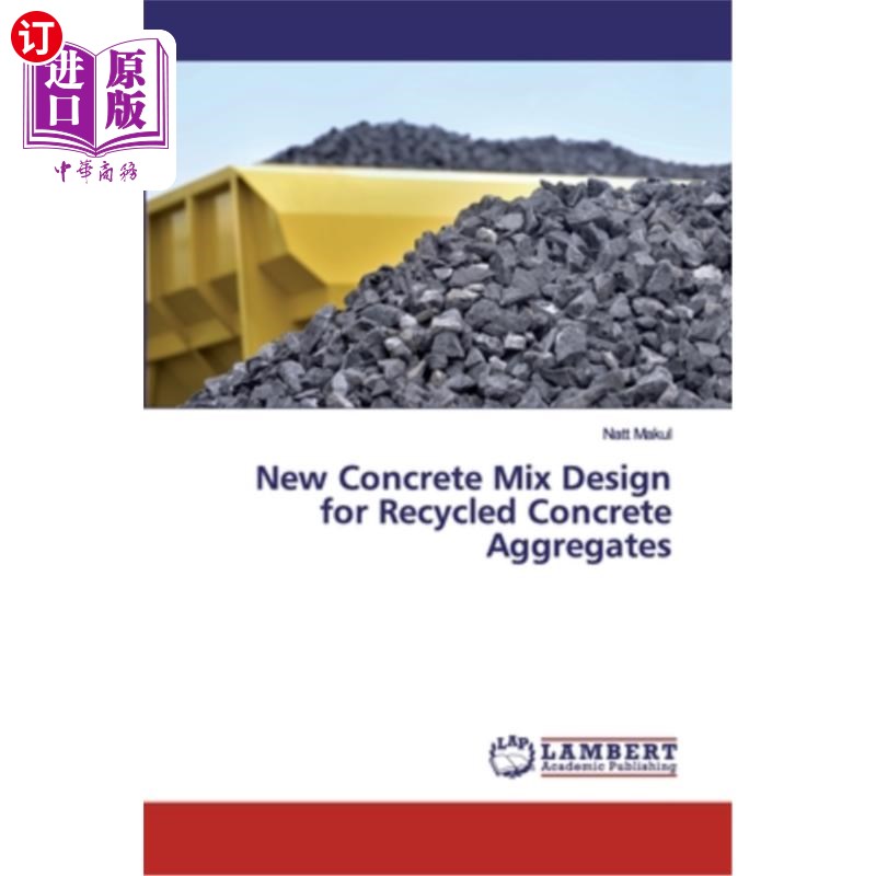 海外直订New Concrete Mix Design for Recycled Concrete Aggregates 再生混凝土骨料的新型混凝土配合比设计