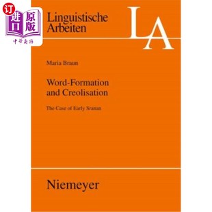 海外直订Word-Formation and Creolisation: The Case of Early Sranan 构词与克里奥尔化：早期斯拉南的个案