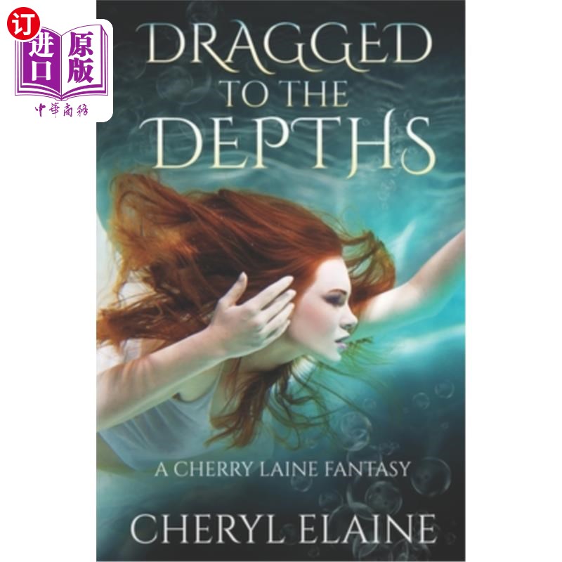 海外直订Dragged to the Depths: A Cherry Laine Fantasy 拖到深处:樱桃莲幻想