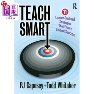 海外直订Teach Smart: 11 Learner-Centered Strategies That Ensure Student Success 聪明教学：11个以学习者为中心的策略，确保