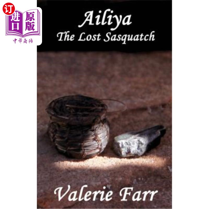 海外直订Ailiya: The Lost Sasquatch 艾丽雅:失踪的大脚野人