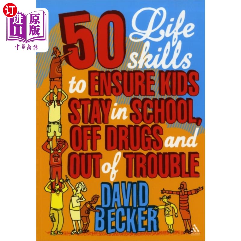 海外直订古英语 50 Life Skills to Ensure Kids Stay In School, Of... 50项生活技能，确保孩子们留在学校，远离毒品和麻烦