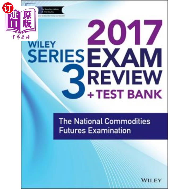 海外直订Wiley Finra Series 3 Exam Review 2017: The National Commodities Futures Examinat Wiley Finr