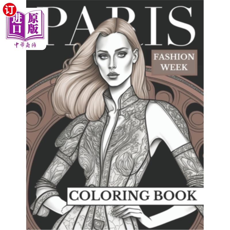 海外直订Paris Fashion Week: Adult Coloring Book For Girls For Fun And Relaxation 巴黎时装周:成人涂色书为女孩的乐趣