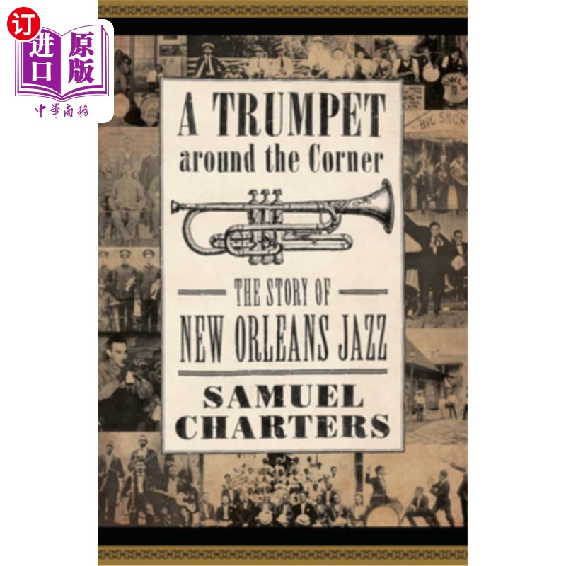 海外直订Trumpet Around the Corner: The Story of New Orleans Jazz 转角的小号:新奥尔良爵士的故事