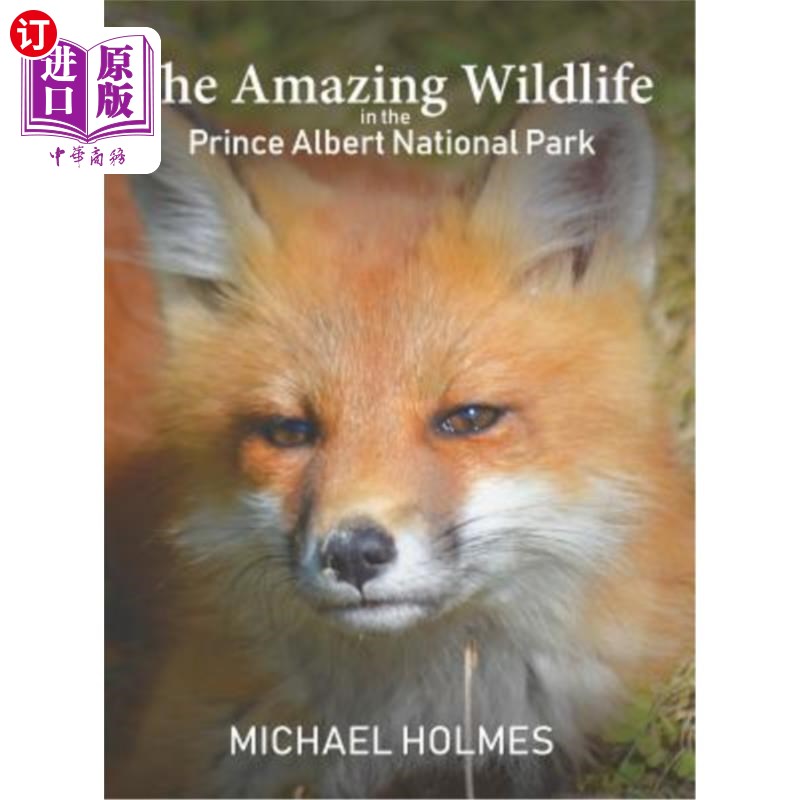 海外直订The Amazing Wildlife in the Prince Albert National Park 阿尔伯特王子国家公园的神奇野生动物