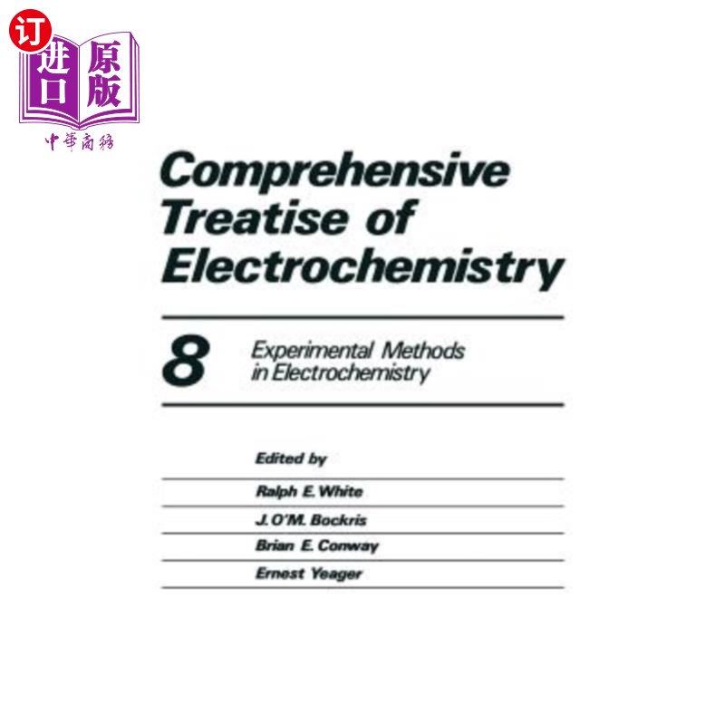 海外直订Comprehensive Treatise of Electrochemistry: Volume 8 Experimental Methods in Ele 电化学综合论述：第8卷电化